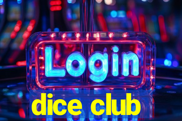 dice club